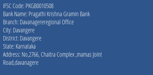 Pragathi Krishna Gramin Bank Davanagereregional Office Branch, Branch Code 010508 & IFSC Code PKGB0010508