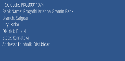 Pragathi Krishna Gramin Bank Saigoan, Bhalki IFSC Code PKGB0011074