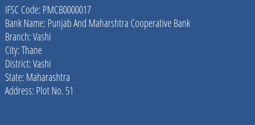 Punjab And Maharshtra Cooperative Bank Vashi Branch, Branch Code 000017 & IFSC Code PMCB0000017