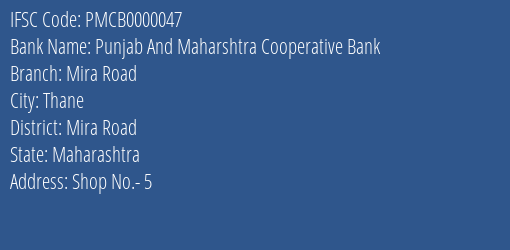 Punjab And Maharshtra Cooperative Bank Mira Road Branch, Branch Code 000047 & IFSC Code PMCB0000047