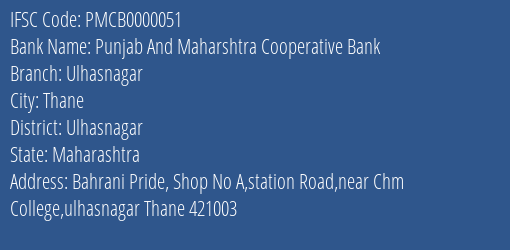 Punjab And Maharshtra Cooperative Bank Ulhasnagar Branch, Branch Code 000051 & IFSC Code PMCB0000051