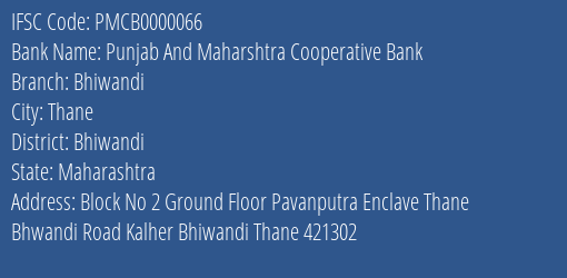 Punjab And Maharshtra Cooperative Bank Bhiwandi Branch, Branch Code 000066 & IFSC Code PMCB0000066
