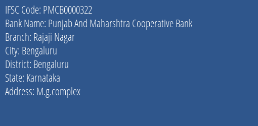 Punjab And Maharshtra Cooperative Bank Rajaji Nagar Branch, Branch Code 000322 & IFSC Code PMCB0000322
