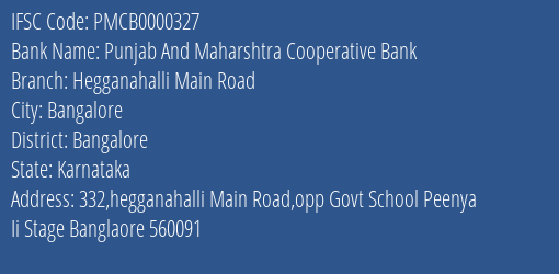 Punjab And Maharshtra Cooperative Bank Hegganahalli Main Road Branch, Branch Code 000327 & IFSC Code PMCB0000327