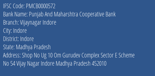 Punjab And Maharshtra Cooperative Bank Vijaynagar Indore Branch, Branch Code 000572 & IFSC Code PMCB0000572