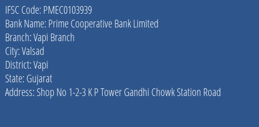 Prime Cooperative Bank Limited Vapi Branch Branch, Branch Code 103939 & IFSC Code PMEC0103939