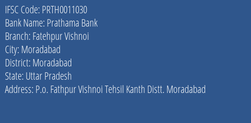 Prathama Bank Fatehpur Vishnoi Branch Moradabad IFSC Code PRTH0011030