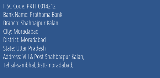 Prathama Bank Shahbajpur Kalan Branch Moradabad IFSC Code PRTH0014212