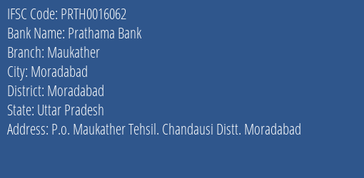 Prathama Bank Maukather Branch Moradabad IFSC Code PRTH0016062
