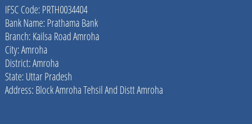 Prathama Bank Kailsa Road Amroha Branch Amroha IFSC Code PRTH0034404