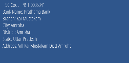 Prathama Bank Kai Mustakam Branch Amroha IFSC Code PRTH0035341