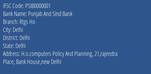 Punjab And Sind Bank Rtgs Ho Branch, Branch Code 000001 & IFSC Code PSIB0000001