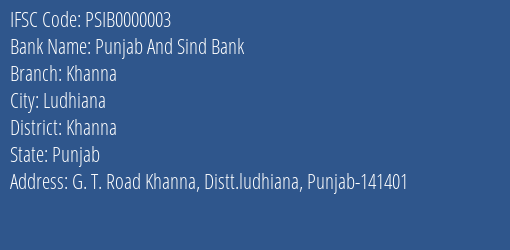 Punjab And Sind Bank Khanna Branch, Branch Code 000003 & IFSC Code PSIB0000003