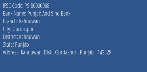 Punjab And Sind Bank Kahnuwan Branch Kahnuwan IFSC Code PSIB0000068