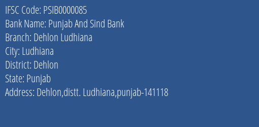 Punjab And Sind Bank Dehlon Ludhiana Branch Dehlon IFSC Code PSIB0000085