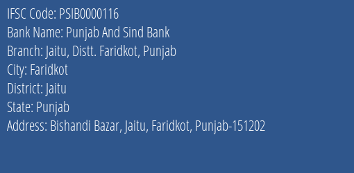 Punjab And Sind Bank Jaitu Distt. Faridkot Punjab Branch Jaitu IFSC Code PSIB0000116