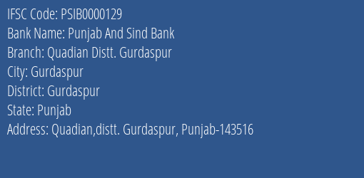 Punjab And Sind Bank Quadian Distt. Gurdaspur Branch, Branch Code 000129 & IFSC Code PSIB0000129