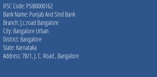 Punjab And Sind Bank J.c.road Bangalore Branch, Branch Code 000162 & IFSC Code PSIB0000162