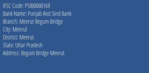 Punjab And Sind Bank Meerut Begum Bridge Branch, Branch Code 000169 & IFSC Code PSIB0000169
