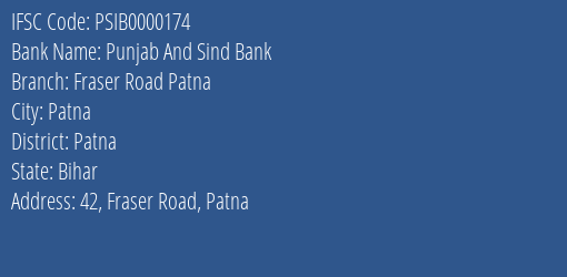 Punjab And Sind Bank Fraser Road Patna Branch, Branch Code 000174 & IFSC Code PSIB0000174