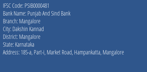 Punjab And Sind Bank Mangalore Branch Mangalore IFSC Code PSIB0000481