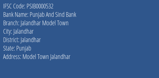 Punjab And Sind Bank Jalandhar Model Town Branch Jalandhar IFSC Code PSIB0000532
