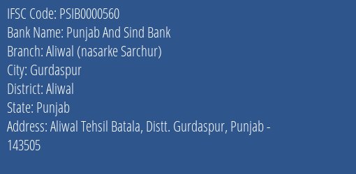 Punjab And Sind Bank Aliwal Nasarke Sarchur Branch Aliwal IFSC Code PSIB0000560
