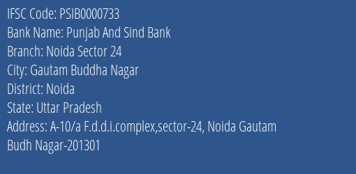 Punjab And Sind Bank Noida Sector 24 Branch, Branch Code 000733 & IFSC Code PSIB0000733