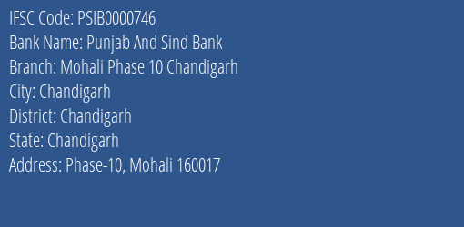 Punjab And Sind Bank Mohali Phase 10 Chandigarh Branch Chandigarh IFSC Code PSIB0000746