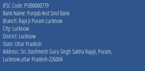 Punjab And Sind Bank Raja Ji Puram Lucknow Branch, Branch Code 000779 & IFSC Code PSIB0000779