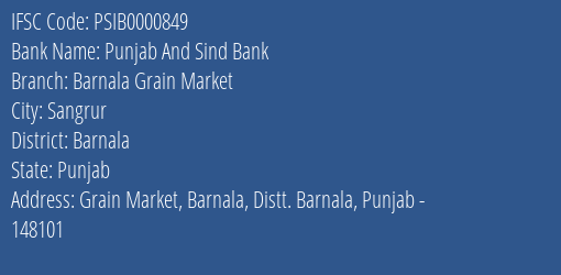 Punjab And Sind Bank Barnala Grain Market Branch Barnala IFSC Code PSIB0000849
