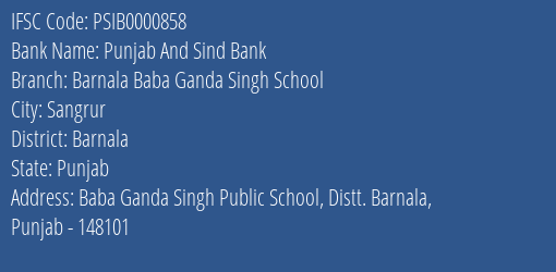Punjab And Sind Bank Barnala Baba Ganda Singh School Branch Barnala IFSC Code PSIB0000858