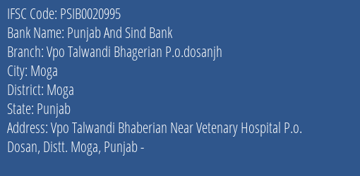 Punjab And Sind Bank Vpo Talwandi Bhagerian P.o.dosanjh Branch Moga IFSC Code PSIB0020995