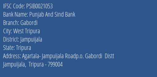 Punjab And Sind Bank Gabordi Branch Jampuijala IFSC Code PSIB0021053