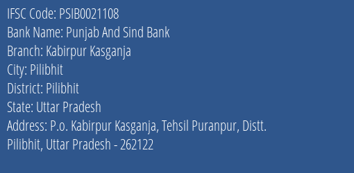 Punjab And Sind Bank Kabirpur Kasganja Branch Pilibhit IFSC Code PSIB0021108