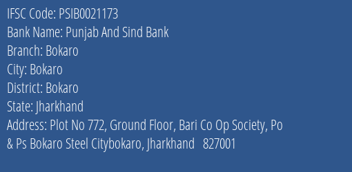 Punjab And Sind Bank Bokaro Branch, Branch Code 021173 & IFSC Code PSIB0021173