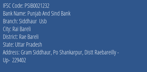 Punjab And Sind Bank Siddhaur Usb Branch Rae Bareli IFSC Code PSIB0021232