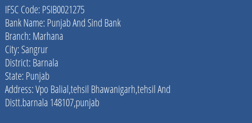 Punjab And Sind Bank Marhana Branch Barnala IFSC Code PSIB0021275
