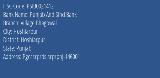 Punjab And Sind Bank Village Bhagowal Branch Hoshiarpur IFSC Code PSIB0021412
