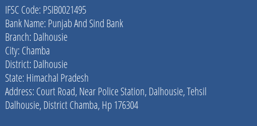 Punjab And Sind Bank Dalhousie Branch Dalhousie IFSC Code PSIB0021495
