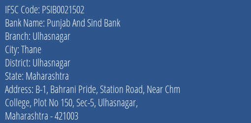 Punjab And Sind Bank Ulhasnagar Branch, Branch Code 021502 & IFSC Code PSIB0021502