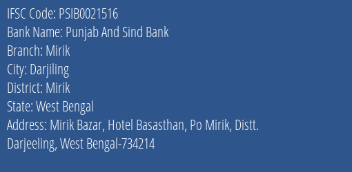Punjab And Sind Bank Mirik Branch, Branch Code 021516 & IFSC Code PSIB0021516