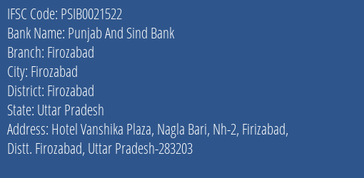 Punjab And Sind Bank Firozabad Branch, Branch Code 021522 & IFSC Code PSIB0021522
