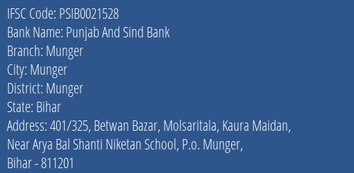 Punjab And Sind Bank Munger Branch, Branch Code 021528 & IFSC Code PSIB0021528