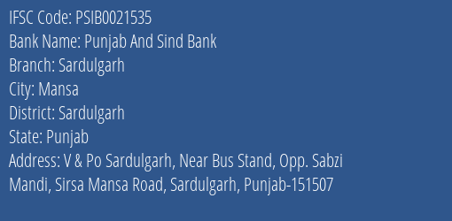 Punjab And Sind Bank Sardulgarh Branch, Branch Code 021535 & IFSC Code PSIB0021535