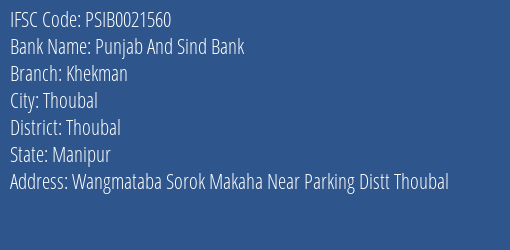 Punjab And Sind Bank Khekman Branch Thoubal IFSC Code PSIB0021560