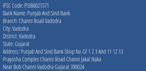 Punjab And Sind Bank Channi Road Vadodra Branch Vadodra IFSC Code PSIB0021571