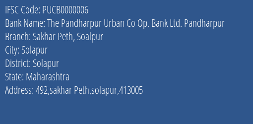 The Pandharpur Urban Co Op. Bank Ltd. Pandharpur Sakhar Peth Soalpur Branch, Branch Code 000006 & IFSC Code PUCB0000006