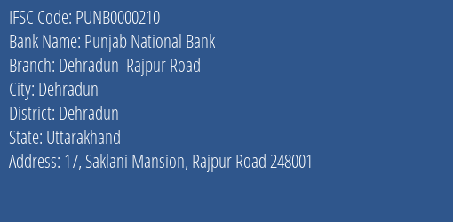 Punjab National Bank Dehradun Rajpur Road Branch Dehradun IFSC Code PUNB0000210