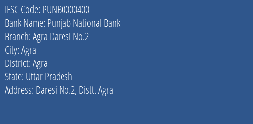 Punjab National Bank Agra Daresi No.2 Branch, Branch Code 000400 & IFSC Code Punb0000400